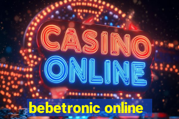 bebetronic online